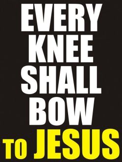 Every Knee Shall bBow